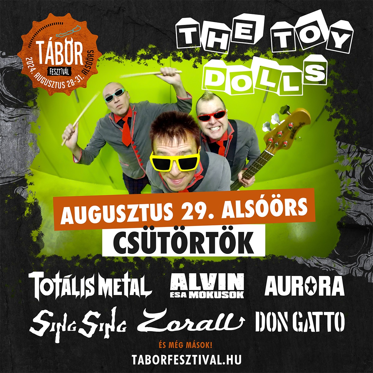 A csütörtöki napon olyan arcok tolják a bulit a Tábor Fesztiválon, akikre a legvadabb álmodban sem gondolnál! Toy Dolls, Totális Metál, Alvin és a mókusok, Aurora, Sing Sing, Zorall, Don Gatto és még 